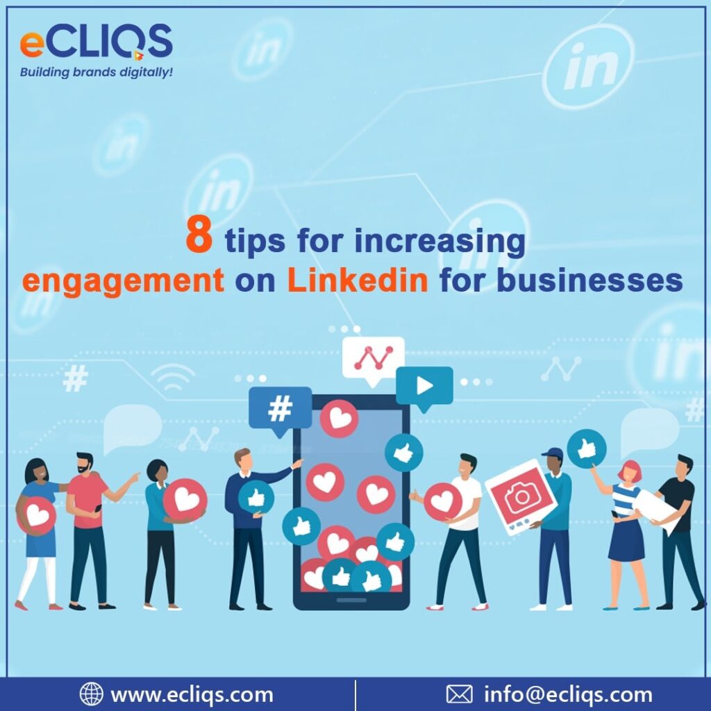 8 Tips for Increasing Engagement on LinkedIn for Businesses