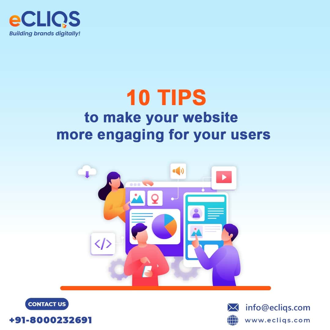 10 Tips to Make Your Website More Engaging For Your Users