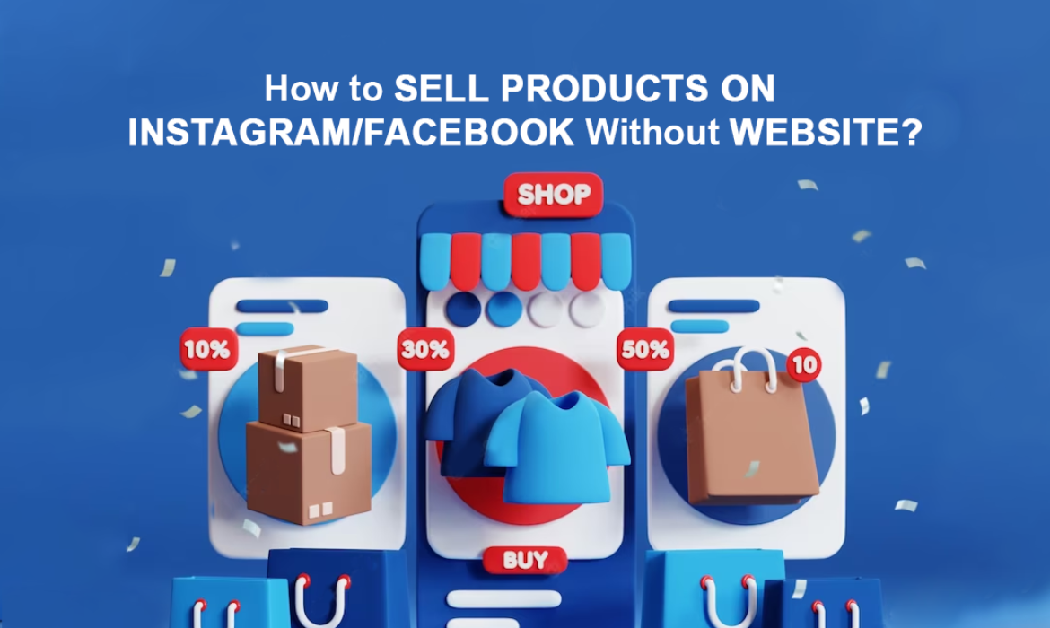 How to Sell Products on Instagram/Facebook Without Website?