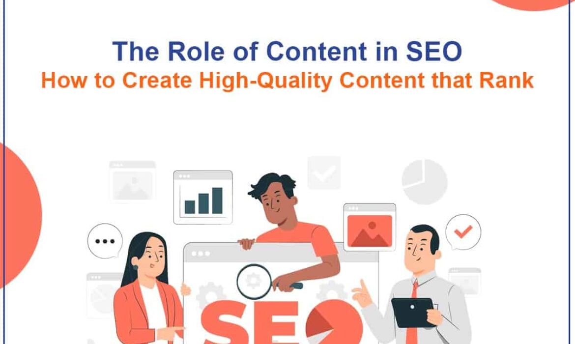 The Role of Content in SEO How to Create High-Quality Content that Rank