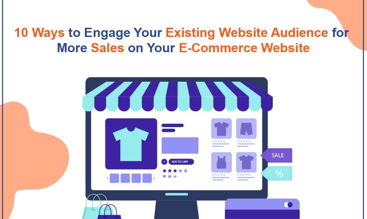 10 Ways to Engage Your Existing Website