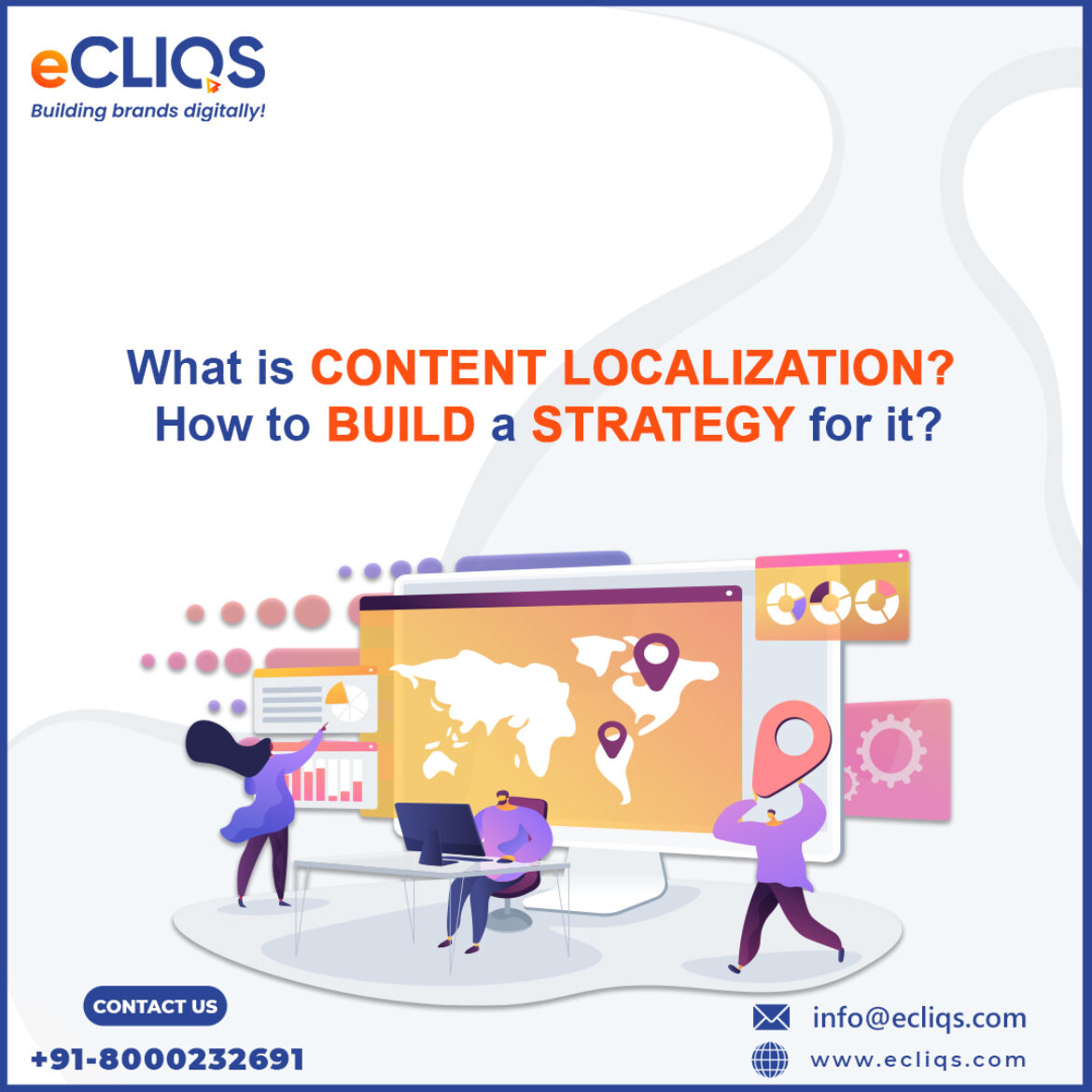 What Is Content Localization? How To Build a Strategy for it?