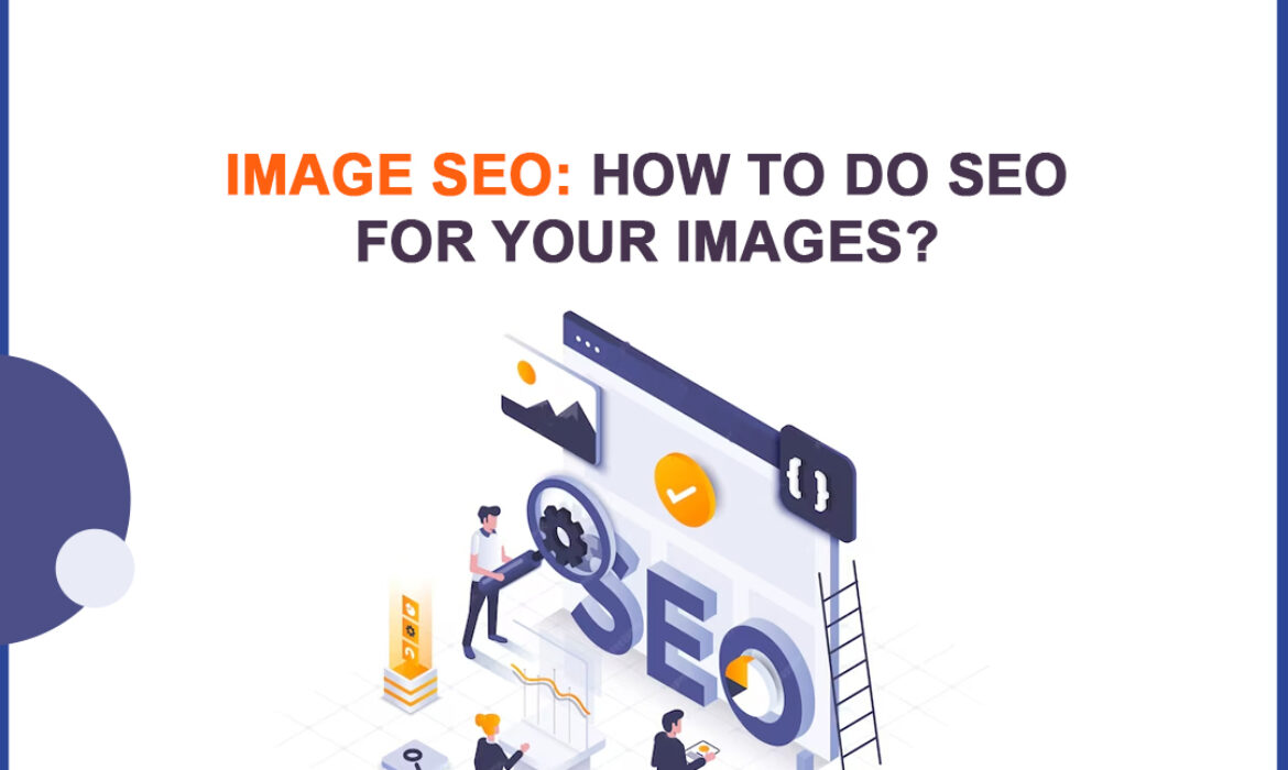 Image SEO: How to Do SEO for Your Images